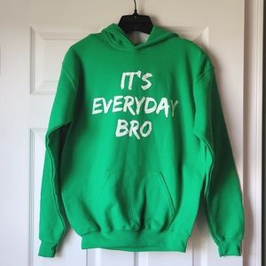 NWOT - YOUTH "It' Everyday Bro" Hoodie.